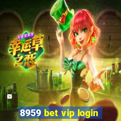 8959 bet vip login